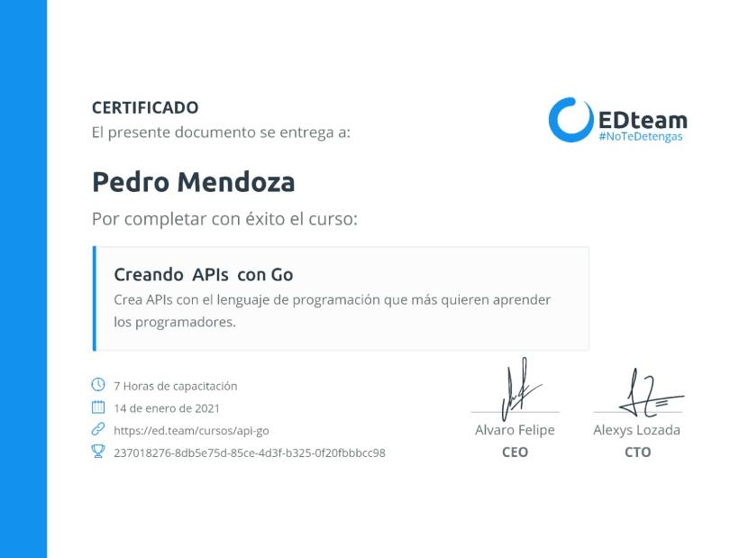 Pedro Mendoza´s diploma for succesfully complete the course CREATING APIS WITH GO